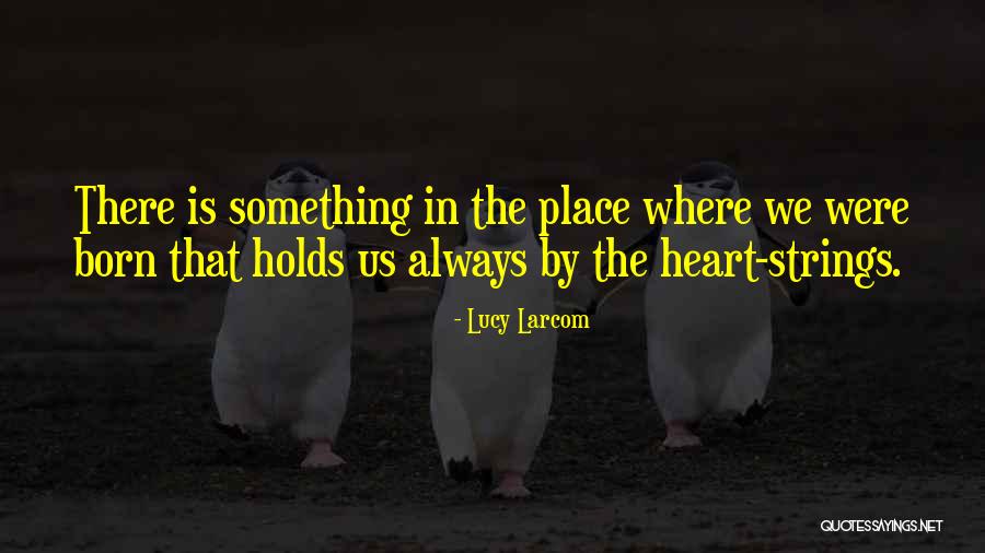 Larcom Quotes By Lucy Larcom Larcom Quotes By Lucy Larcom