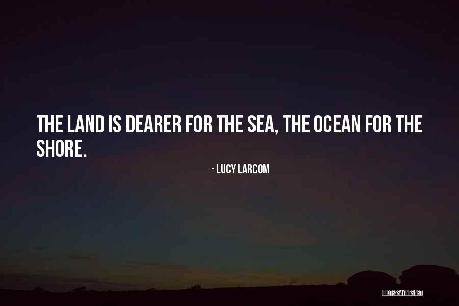 Larcom Quotes By Lucy Larcom Larcom Quotes By Lucy Larcom