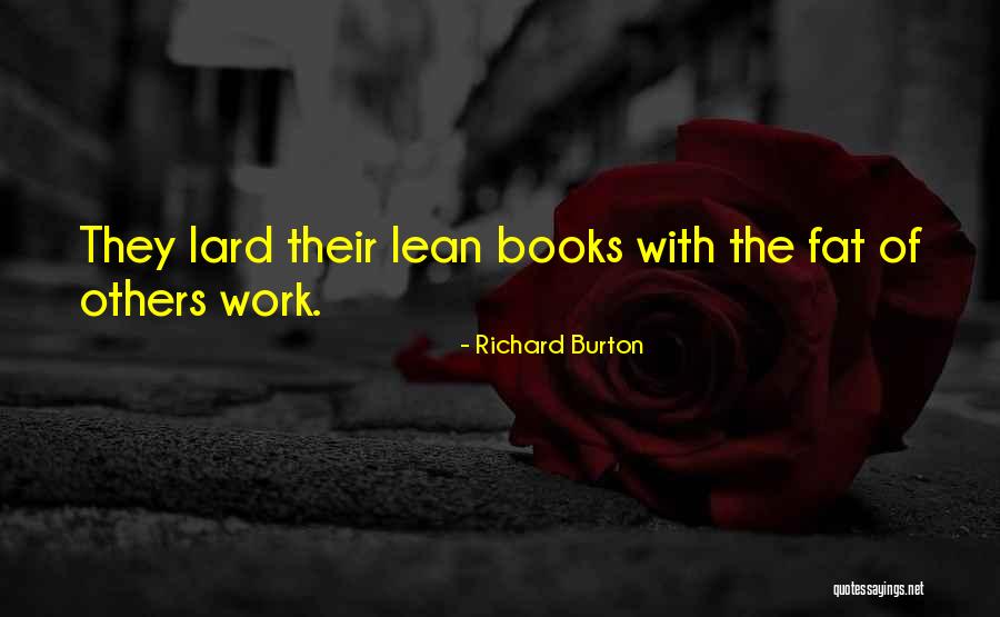 Lard Quotes By Richard Burton