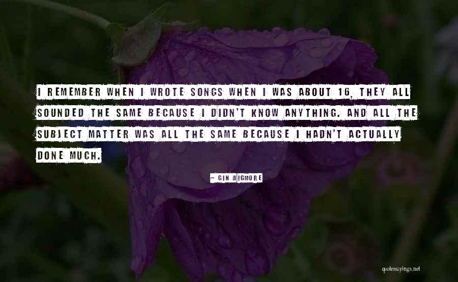 Laree Slack Quotes By Gin Wigmore Laree Slack Quotes By Gin Wigmore