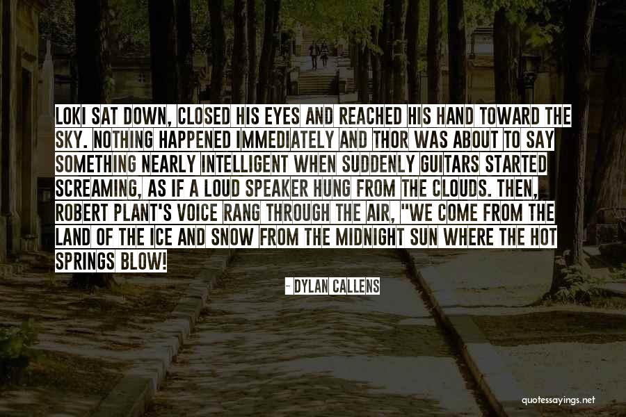 Lareiras Quotes By Dylan Callens Lareiras Quotes By Dylan Callens