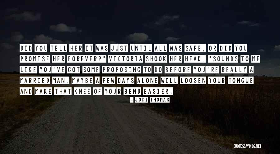 Lareman Quotes By Jodi Thomas Lareman Quotes By Jodi Thomas