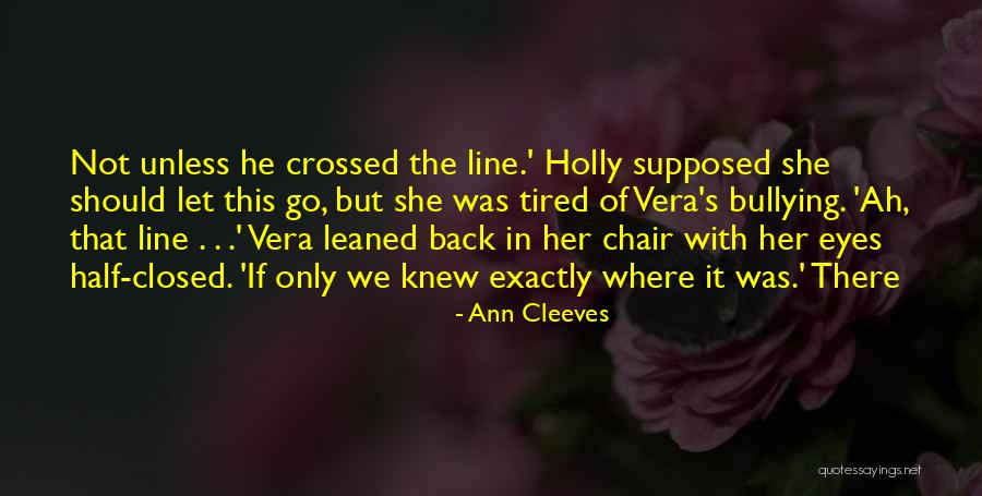 Larenne Clark Quotes By Ann Cleeves Larenne Clark Quotes By Ann Cleeves