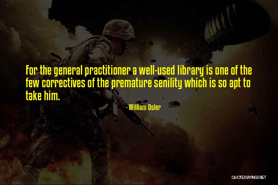Laressa Goodwill Quotes By William Osler Laressa Goodwill Quotes By William Osler