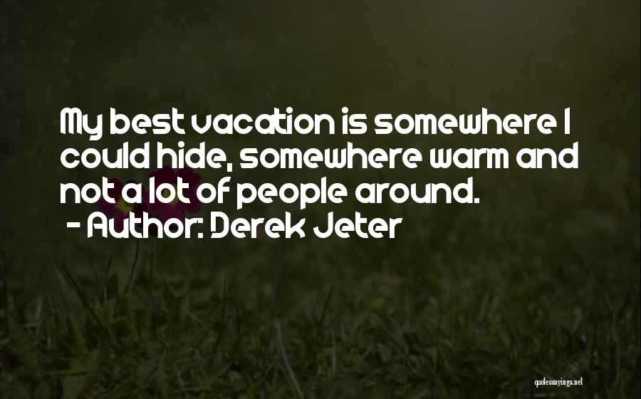 Largas Las Penas Quotes By Derek Jeter