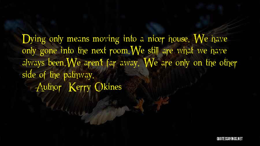 Largas Las Penas Quotes By Kerry Okines