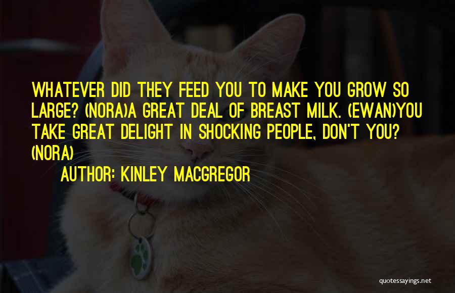 Large Breast Quotes By Kinley MacGregor