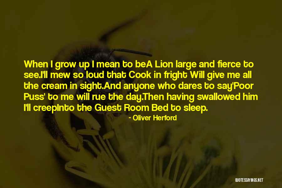 Large Cats Quotes By Oliver Herford Large Cats Quotes By Oliver Herford