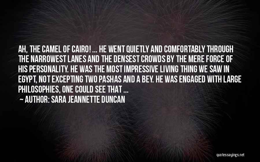 Large Crowds Quotes By Sara Jeannette Duncan