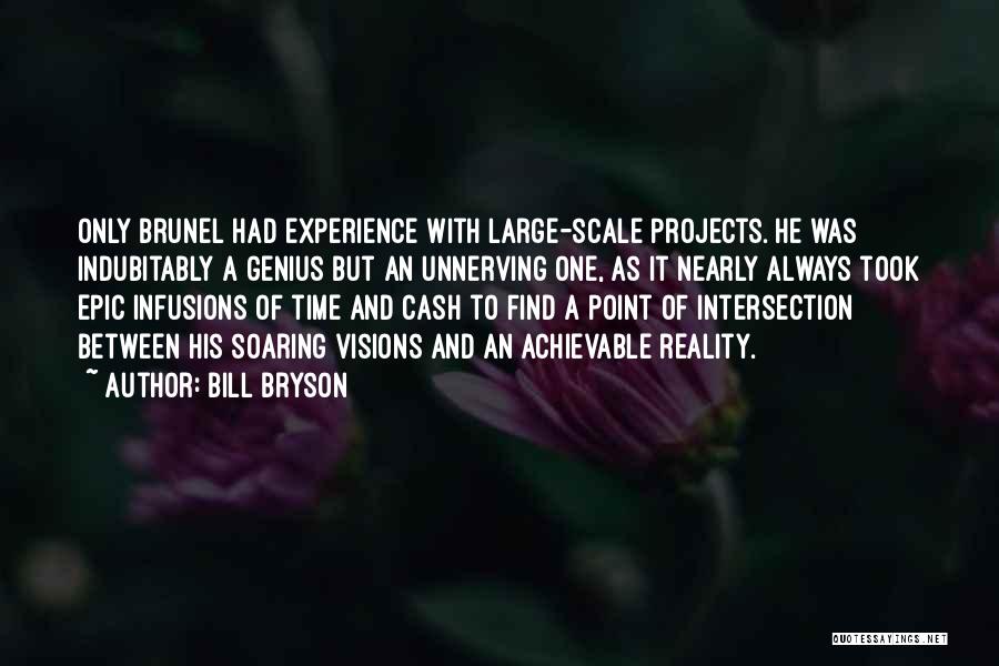 Large Projects Quotes By Bill Bryson