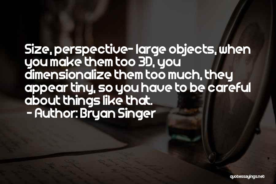 Large Size Quotes By Bryan Singer