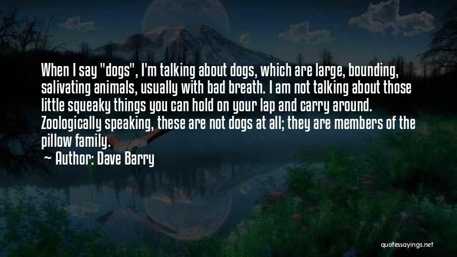 Large Things Quotes By Dave Barry