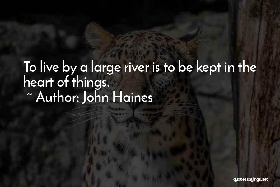 Large Things Quotes By John Haines