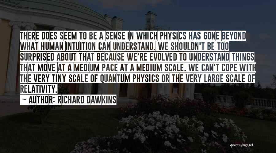 Large Things Quotes By Richard Dawkins