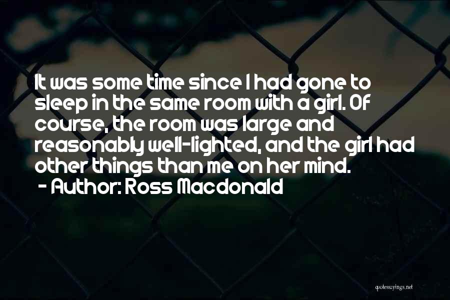 Large Things Quotes By Ross Macdonald