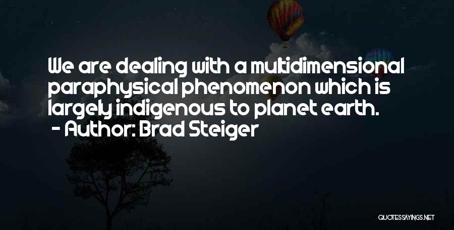 Largely Quotes By Brad Steiger