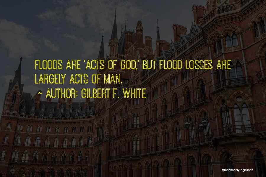 Largely Quotes By Gilbert F. White