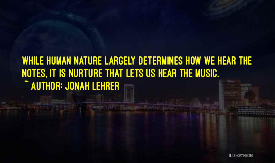 Largely Quotes By Jonah Lehrer