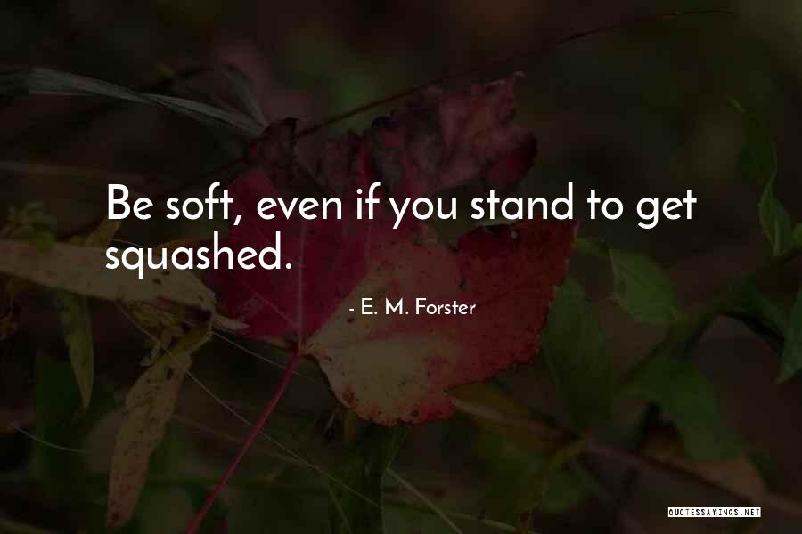 Largement Suffisant Quotes By E. M. Forster Largement Suffisant Quotes By E. M. Forster