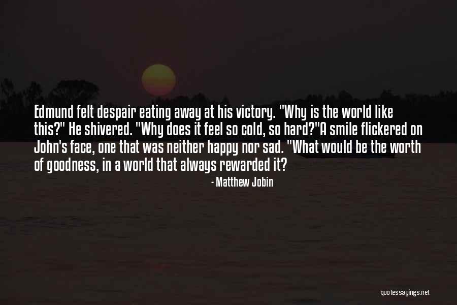Largement Suffisant Quotes By Matthew Jobin Largement Suffisant Quotes By Matthew Jobin
