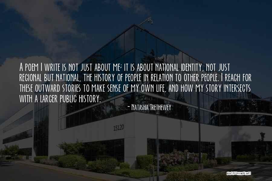 Larger One Story Quotes By Natasha Trethewey Larger One Story Quotes By Natasha Trethewey