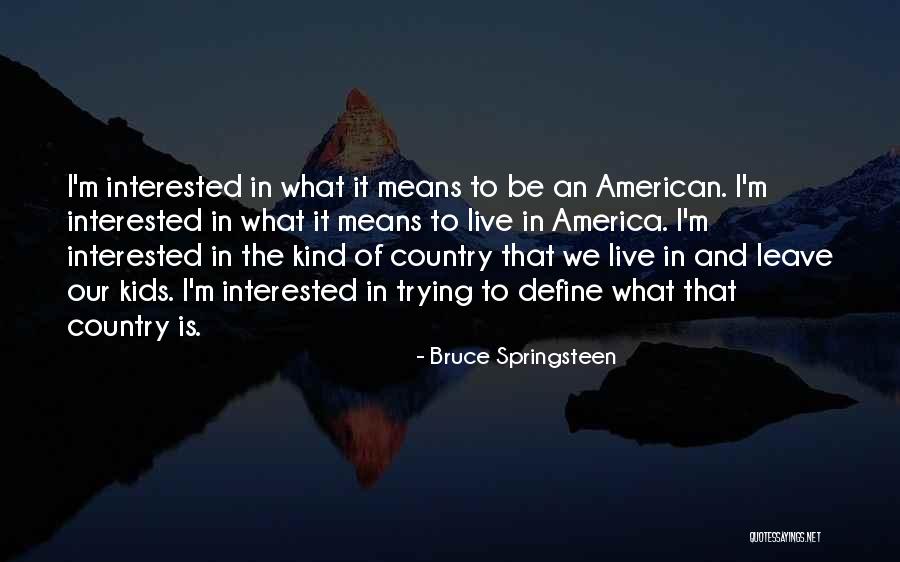 Larghezza Frigorifero Quotes By Bruce Springsteen Larghezza Frigorifero Quotes By Bruce Springsteen
