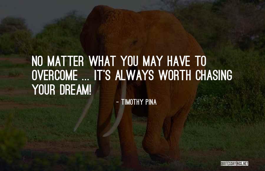 Largish Chamber Quotes By Timothy Pina