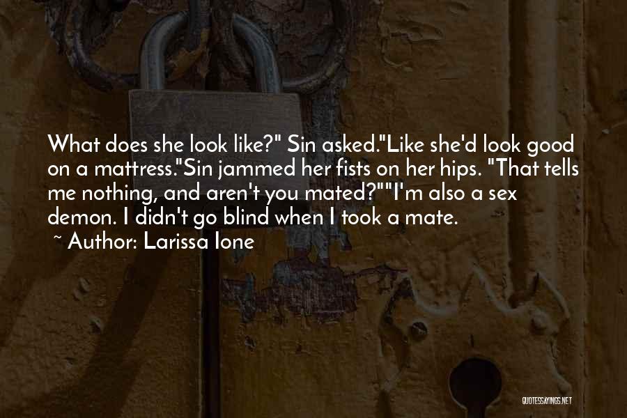 Larissa Ione Quotes 1161557