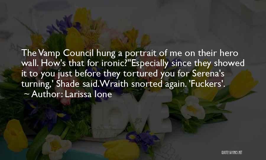 Larissa Ione Quotes 1605457