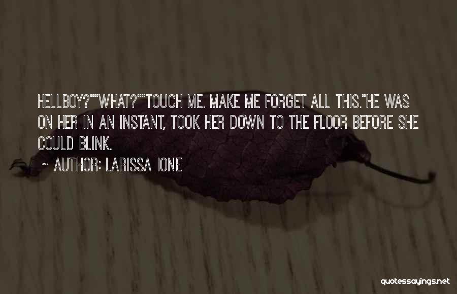 Larissa Ione Quotes 1715533