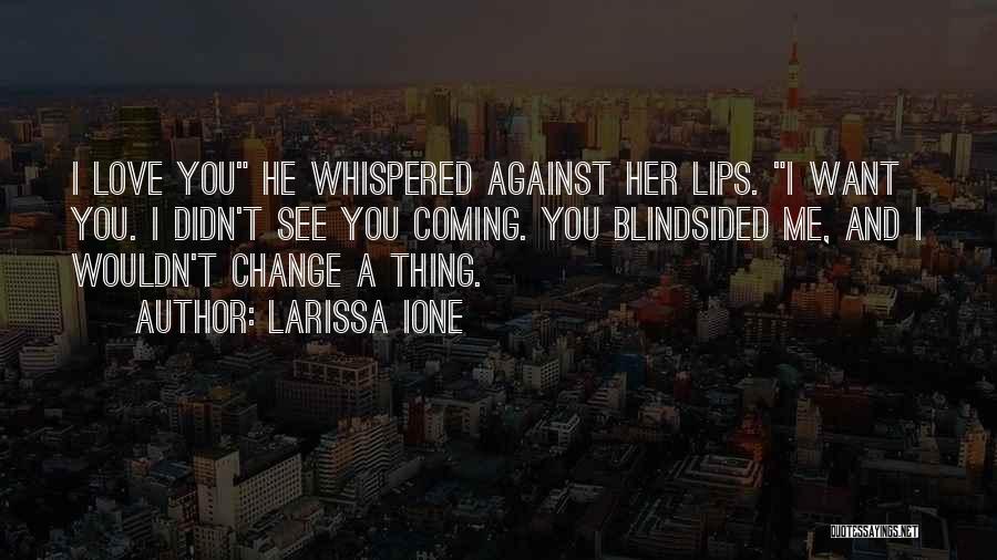 Larissa Ione Quotes 1888617