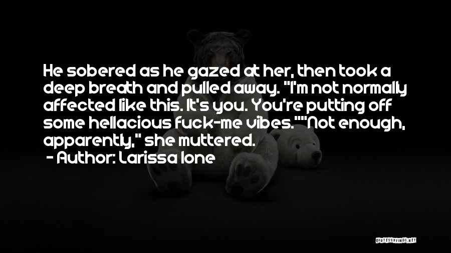 Larissa Ione Quotes 477187