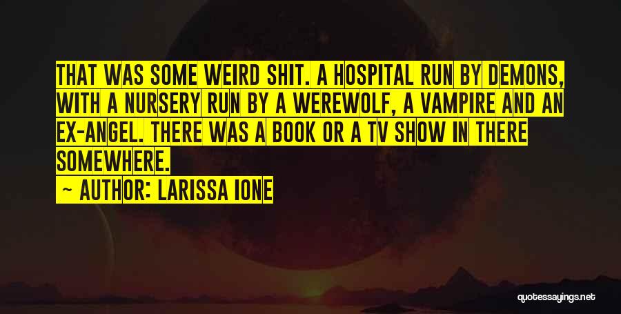 Larissa Ione Quotes 542684