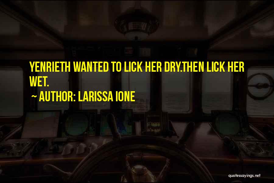 Larissa Ione Quotes 691982