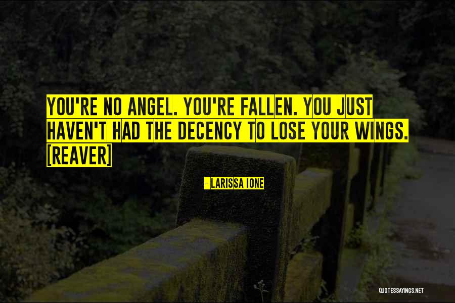 Larissa Ione Reaver Quotes By Larissa Ione Larissa Ione Reaver Quotes By Larissa Ione