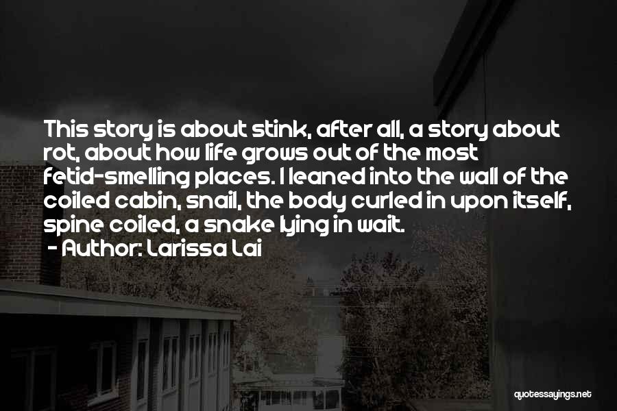 Larissa Lai Quotes 1390402