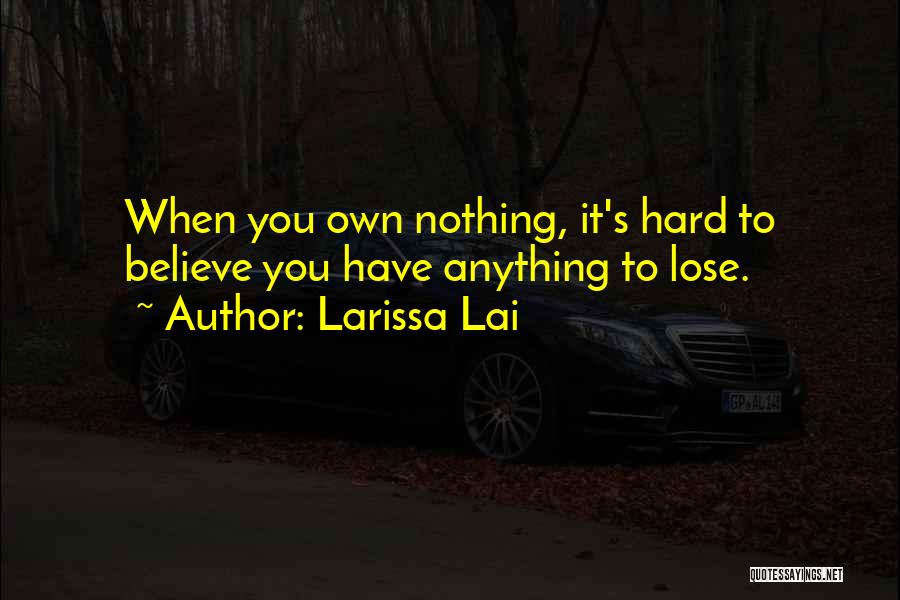 Larissa Lai Quotes 1493781