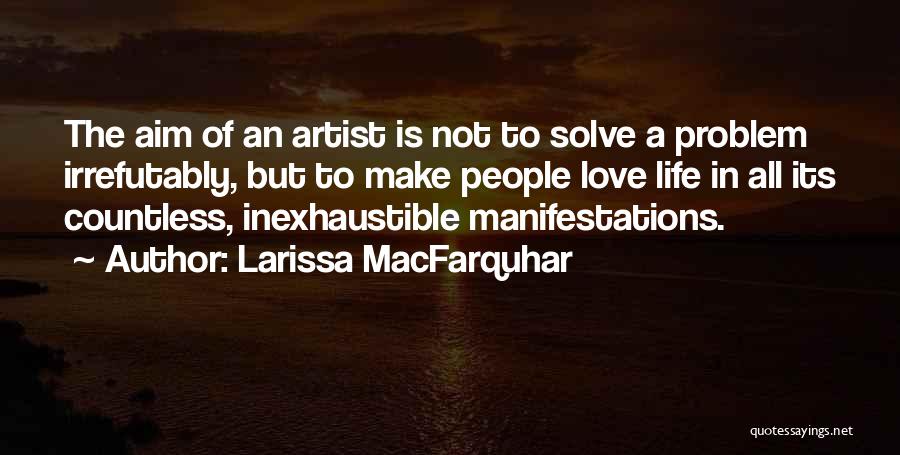 Larissa MacFarquhar Quotes 2136149
