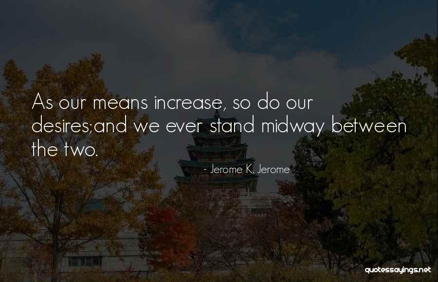Lariviere Lake Quotes By Jerome K. Jerome Lariviere Lake Quotes By Jerome K. Jerome