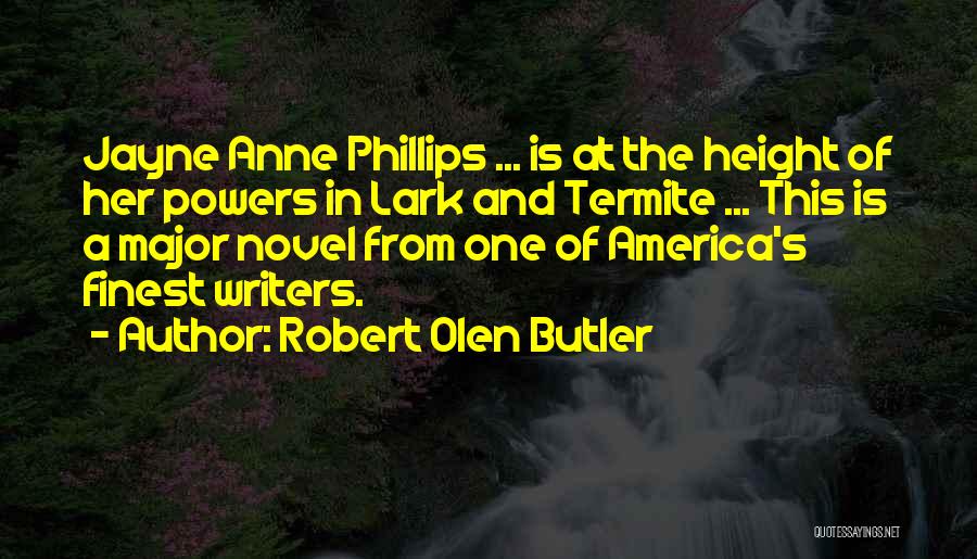 Lark And Termite Quotes By Robert Olen Butler