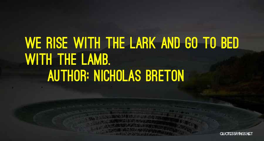 Lark Rise Quotes By Nicholas Breton