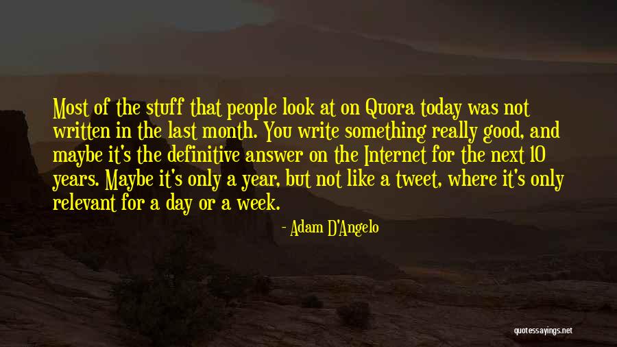 Larkana Weather Quotes By Adam D'Angelo Larkana Weather Quotes By Adam D'Angelo