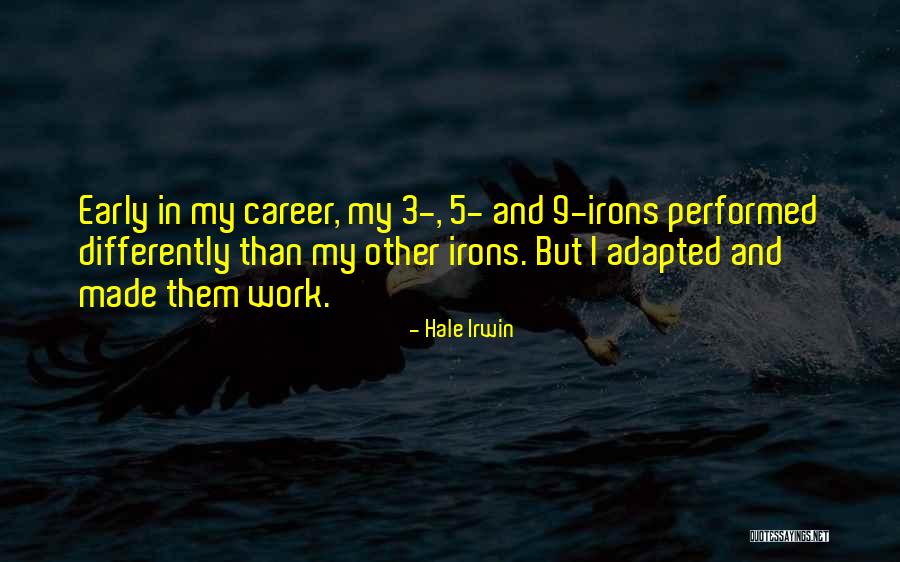 Larke Miller Quotes By Hale Irwin Larke Miller Quotes By Hale Irwin