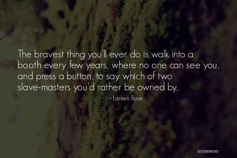 Larken Rose Quotes 682230 Larken Rose Quotes 682230