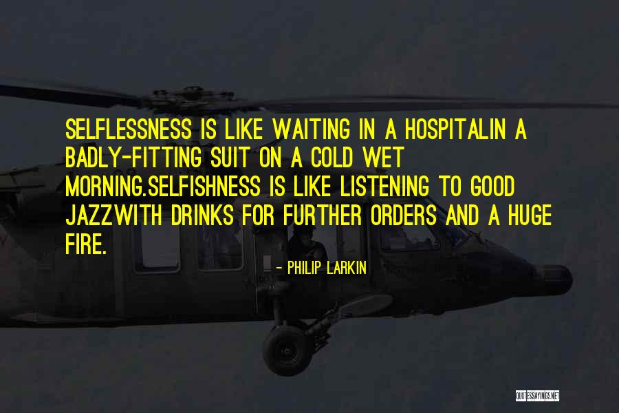 Larkin Hospital Quotes By Philip Larkin Larkin Hospital Quotes By Philip Larkin