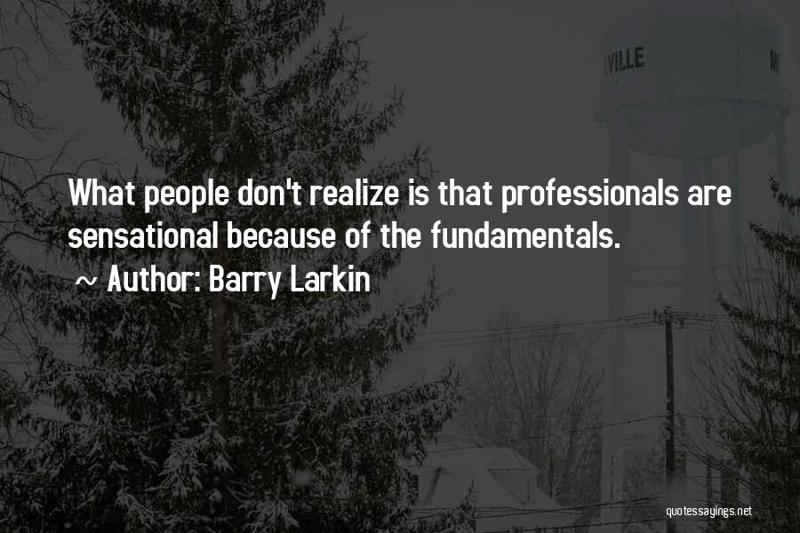 Larkin Quotes By Barry Larkin