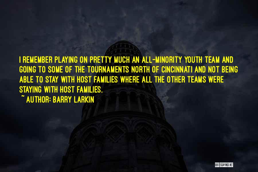 Larkin Quotes By Barry Larkin