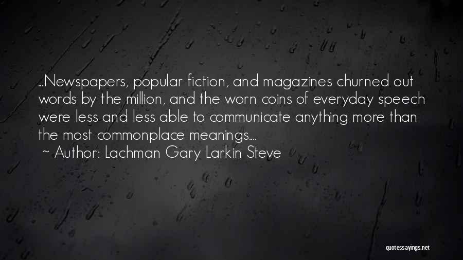 Larkin Quotes By Lachman Gary Larkin Steve