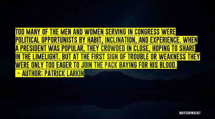 Larkin Quotes By Patrick Larkin