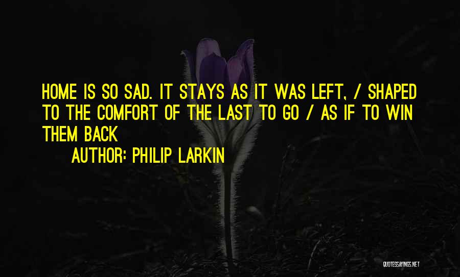 Larkin Quotes By Philip Larkin